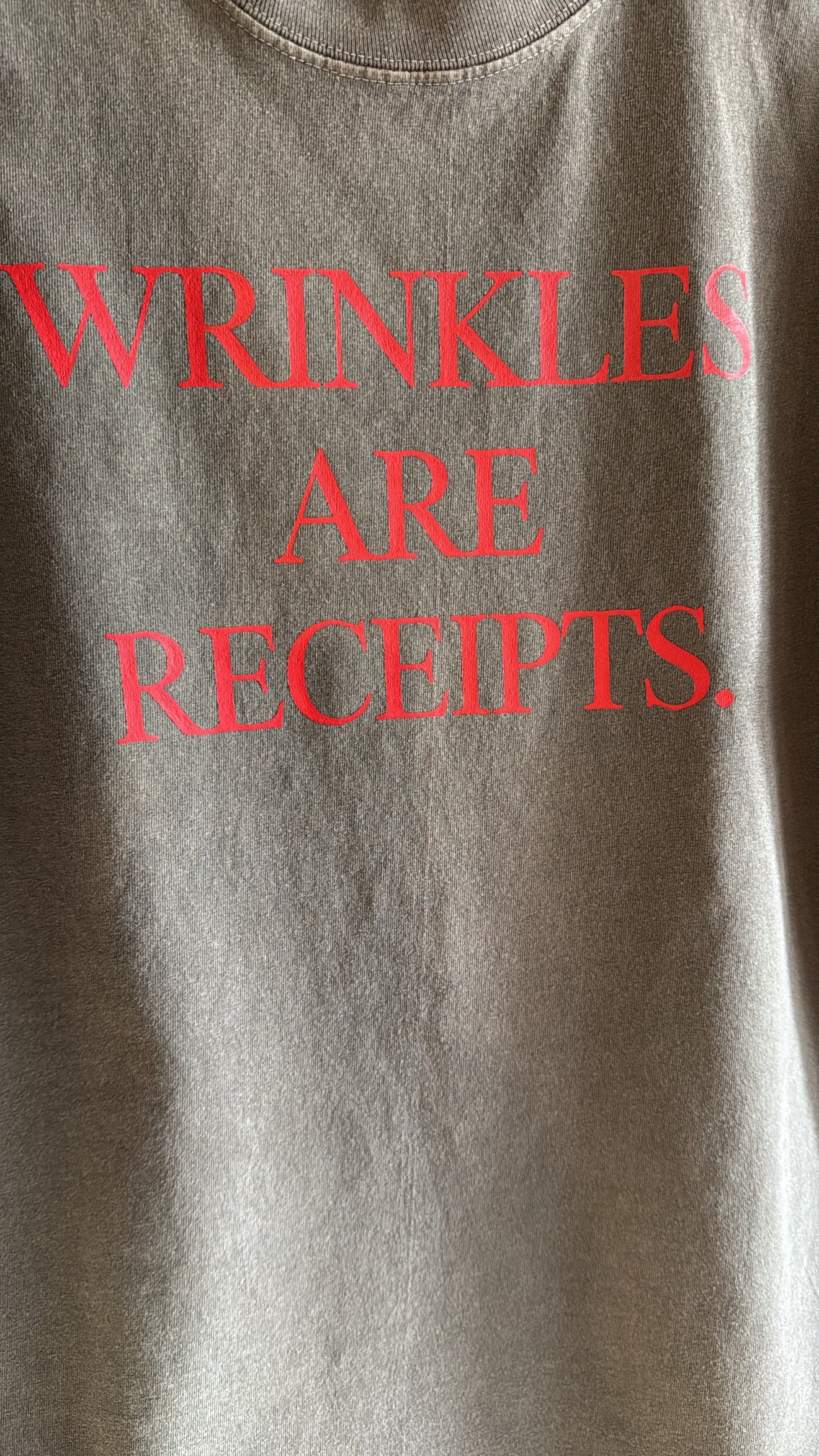 Wrinkles Are Receipts T-Shirt — Final Ash Olive Edition