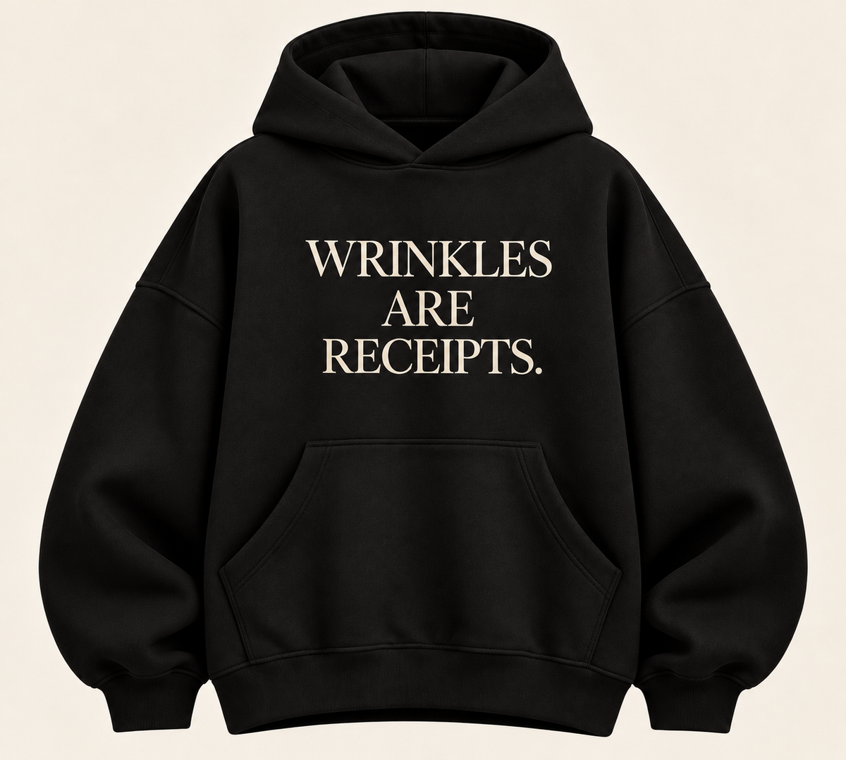 WRINKLES ARE RECEIPTS HOODIE￼